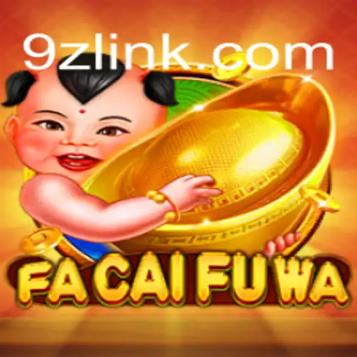 Discover the Exciting World of FaCaiFuWa on 9Z.com: The Premier Online Slots in Brazil