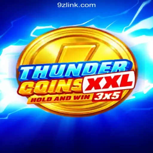 ThunderCoinsXxl: A Game-Changing Experience on the 9Z.com Platform